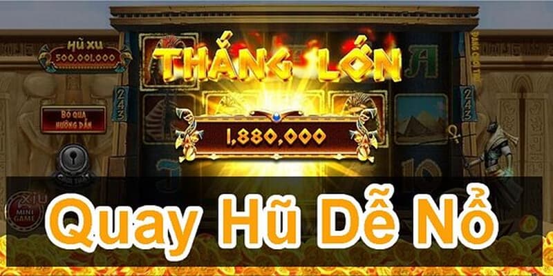 Quay nổ hũ Quay nổ hũ cách đặt cược